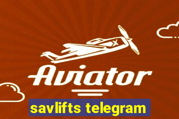 savlifts telegram